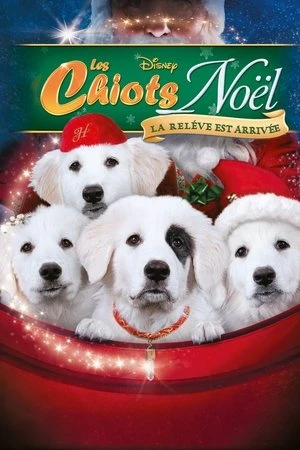 Regarder Les Chiots Noël, la relève est arrivée en streaming complet