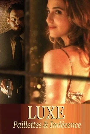 Regarder Luxe, paillettes et indécence en streaming complet