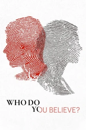  Who Do You Believe? - Saison 1 affiche 