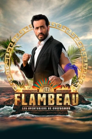  Le Flambeau, les Aventuriers de Chupacabra - Saison 1 affiche 