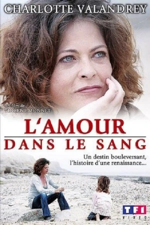 Regarder L'Amour dans le sang en streaming complet