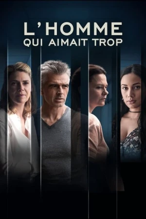  L'Homme qui Aimait Trop - Saison 1 affiche 