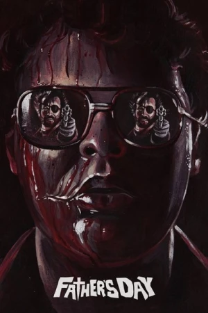 Regarder Father's Day - Massacre à la Fête des Pères en streaming complet