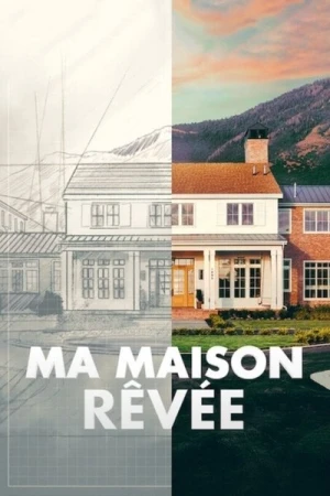 Ma Maison Rêvée - Saison 3 affiche 