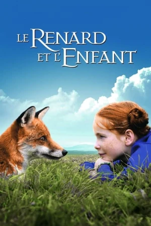 Regarder Le Renard et l'Enfant en streaming complet