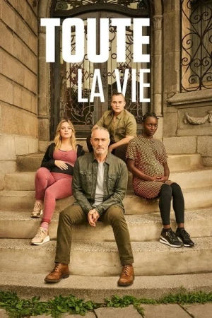  Toute La Vie - Saison 3 affiche 