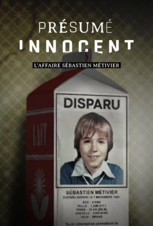 Regarder Présumé innocent: l'affaire Sébastien Métivier - Saison 1 en streaming complet