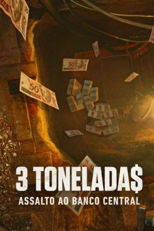  Trois tonne$ : Braquage record au Brésil - Saison 1 affiche 