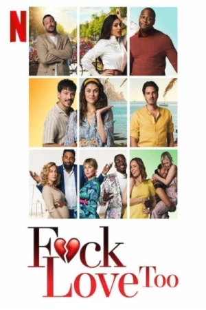 Regarder F*ck l'Amour, Toujours ! en streaming complet