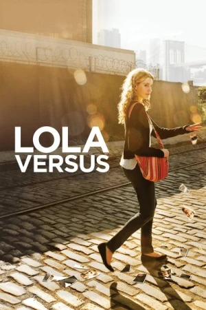 Regarder Lola Versus en streaming complet
